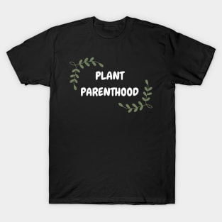 Plant Parenthood T-Shirt